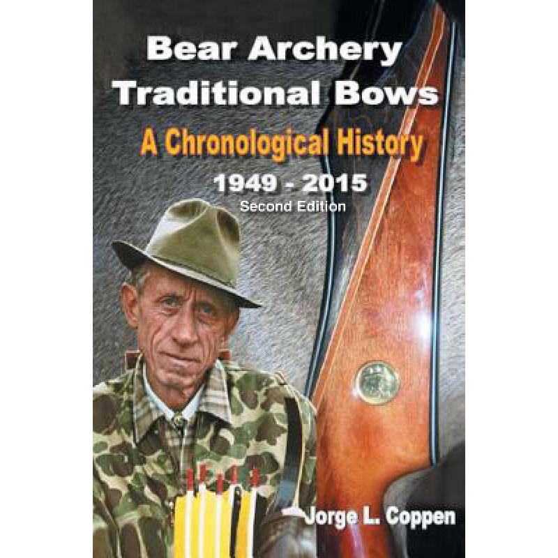 预订 bear archery traditional bows: a chronologic.