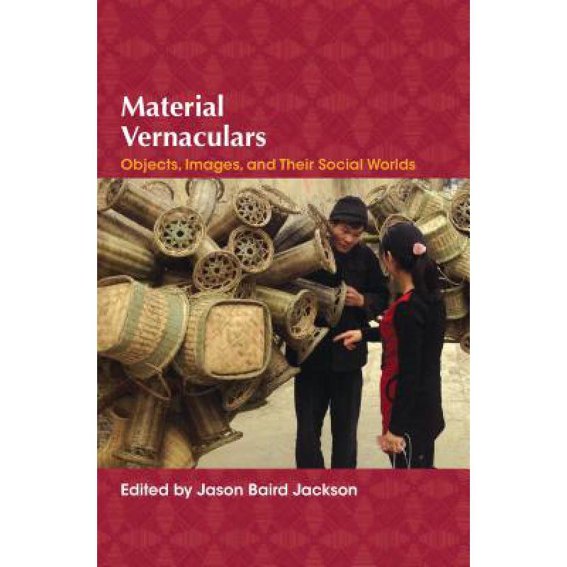 预订 material vernaculars: objects, images, and t