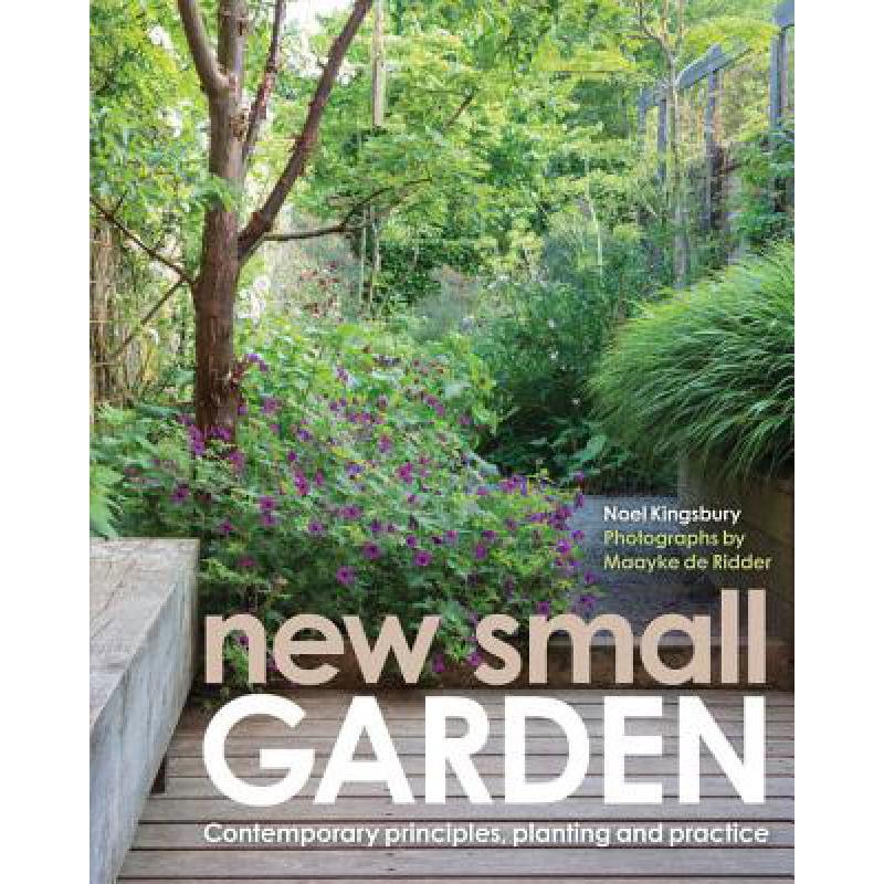 预订 New Small Garden: Contemporary Principles, P...