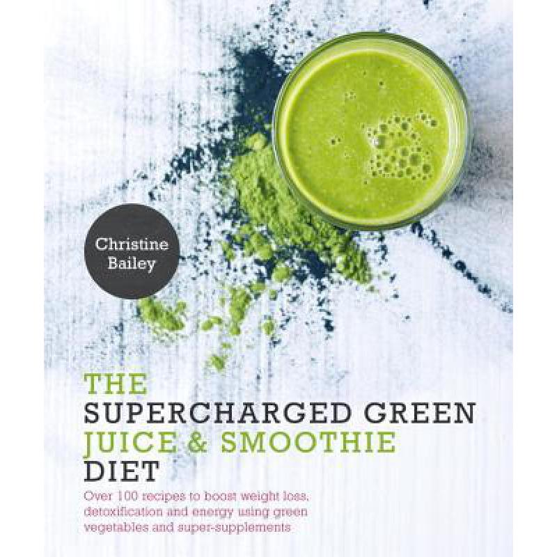 预订 Supercharged Green Juice & Smoothie Diet: Ov...