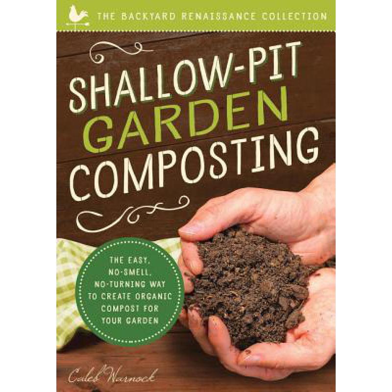 预订 Shallow-Pit Garden Composting: The Easy, No-...