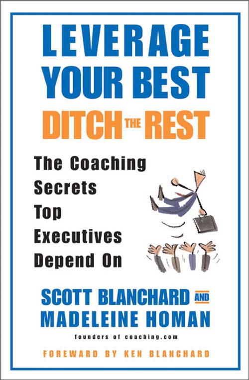 leverage your best, ditch the rest