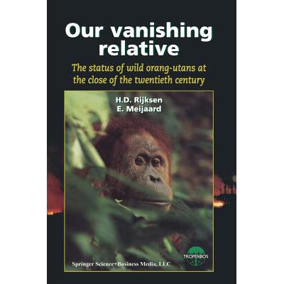 【4周达】our vanishing relative: the status of wild orang-utans