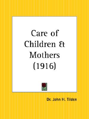 Care of Children and Mothers