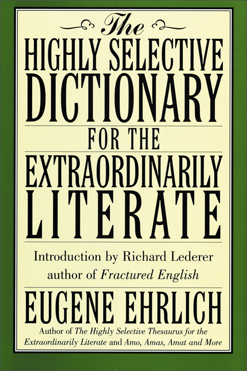the highly selective dictionary for the extraordinarily literate