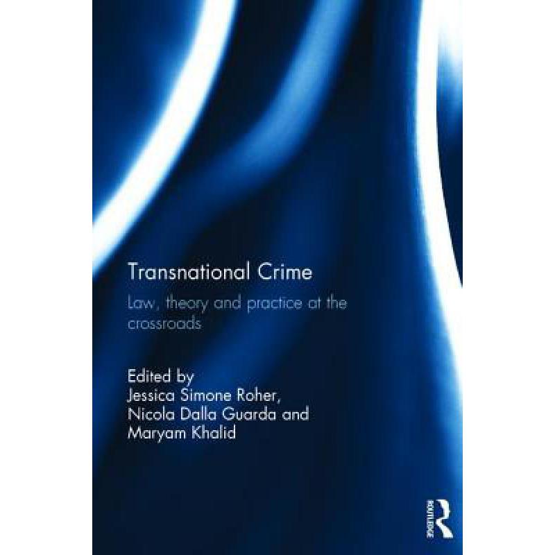 预订 Transnational Crime: Law, Theory and Practic...