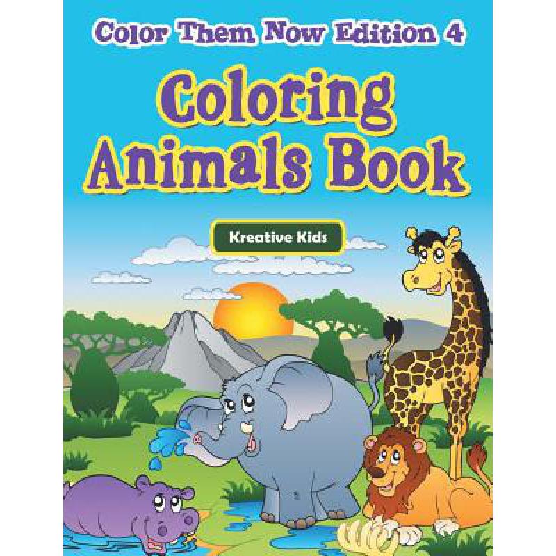 预订 coloring animals book - color them now editi