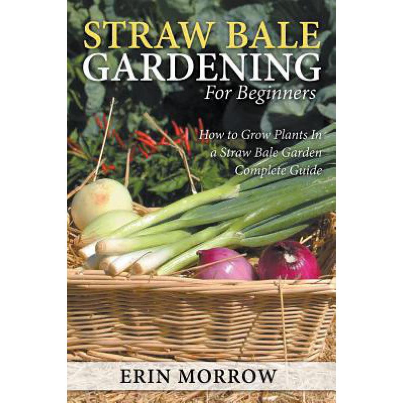 预订 Straw Bale Gardening For Beginners: How to G...