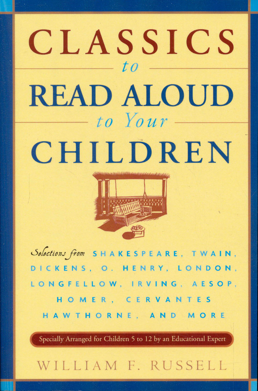 Classics to Read Aloud to Your Children Selecti