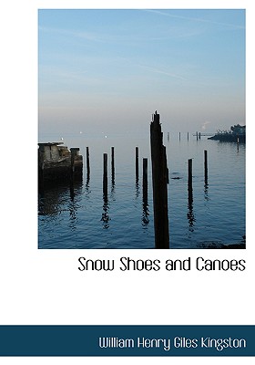 【预订】snow shoes and canoes