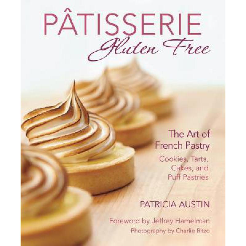 预订 Patisserie Gluten Free: The Art of French Pa...