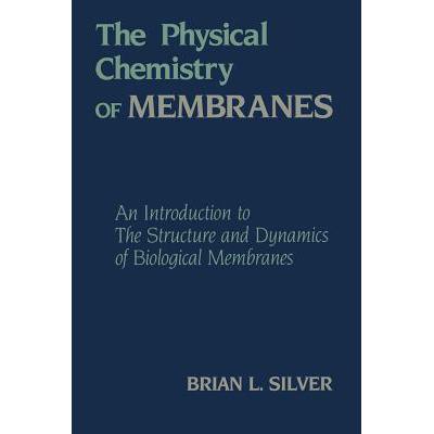 预订 The Physical Chemistry of MEMBRANES : An Int...