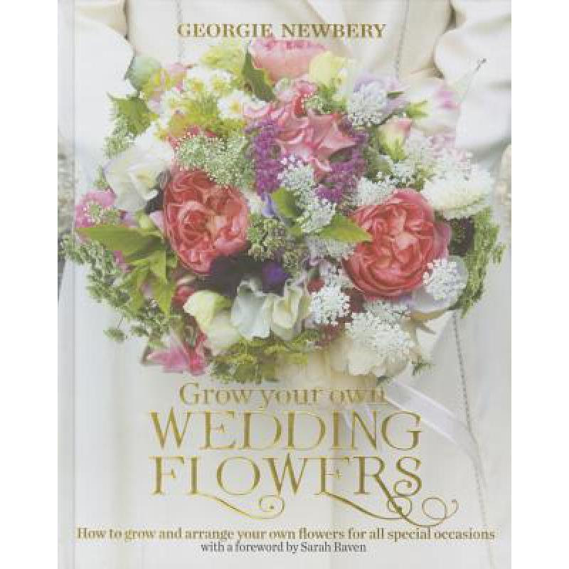 预订 Grow Your Own Wedding Flowers: How to Grow a...