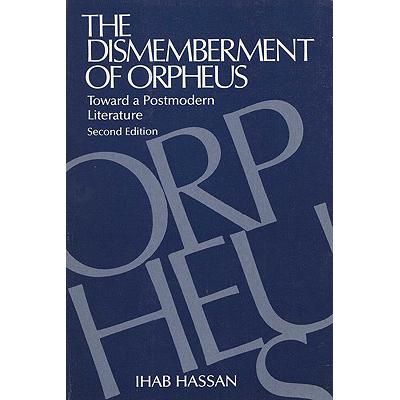 预订 the dismemberment of orpheus: toward a postm.