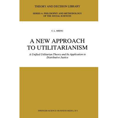 预订 A New Approach to Utilitarianism : A Unified...
