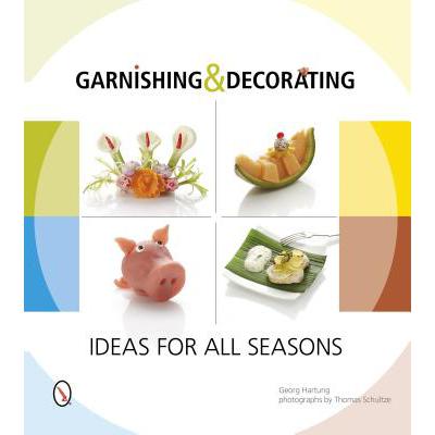 预订 Garnishing and Decorating: Ideas for all Sea...