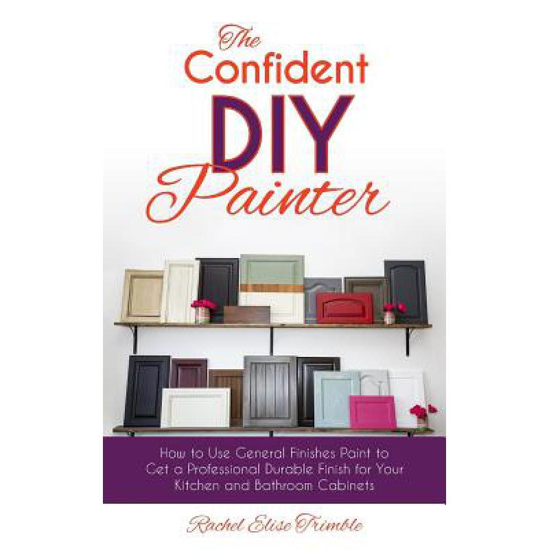 预订 The Confident DIY Painter: How to Use Genera...