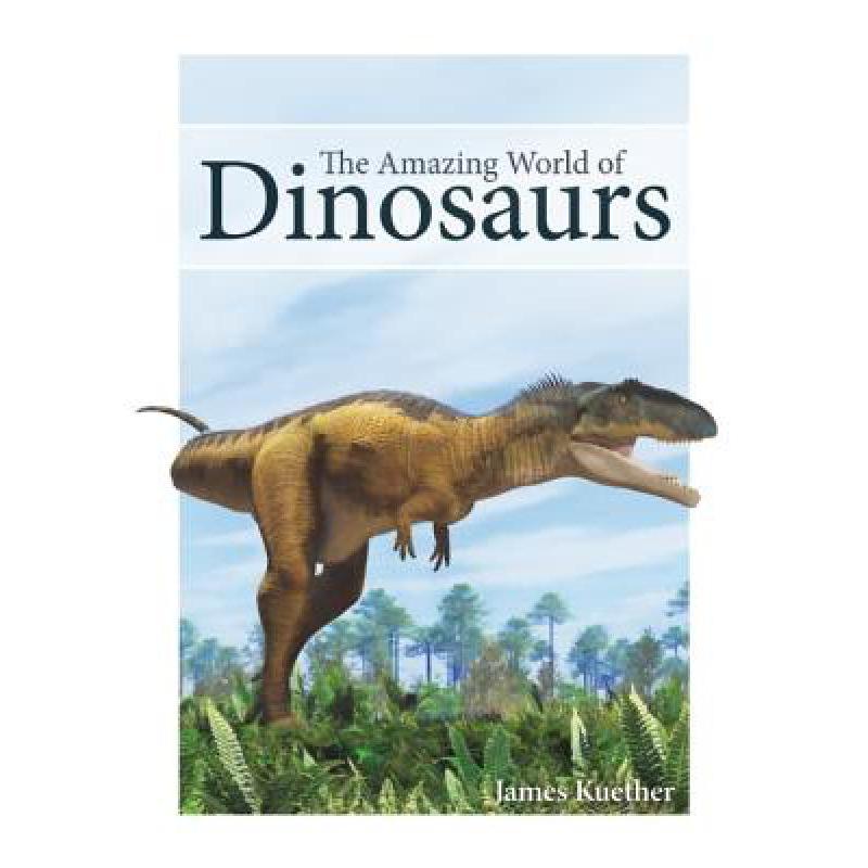 预订 The Amazing World of Dinosaurs