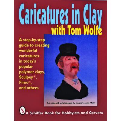 预订 Caricatures in Clay with Tom Wolfe