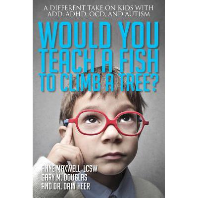 预订 Would You Teach a Fish to Climb a Tree?