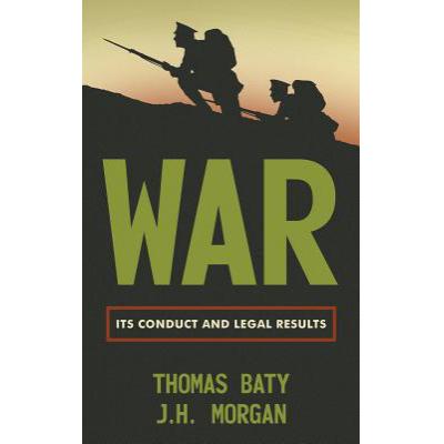预订 War: Its Conduct and Legal Results