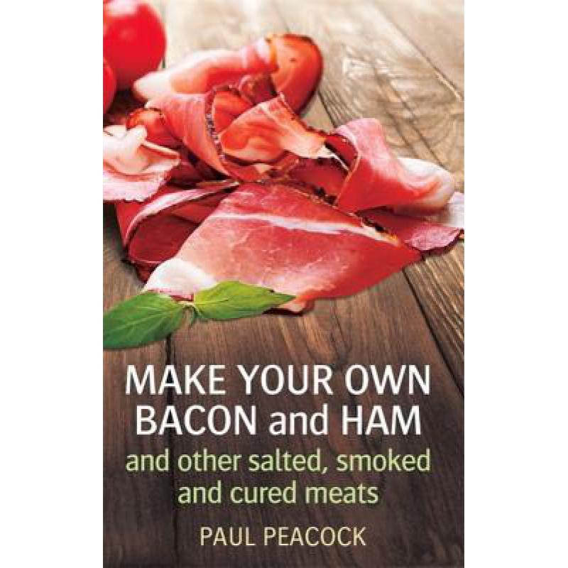 预订 Make Your Own Bacon and Ham and Other Salted...