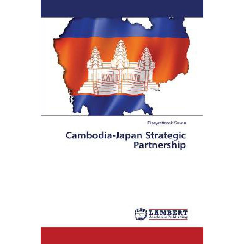 预订 Cambodia-Japan Strategic Partnership