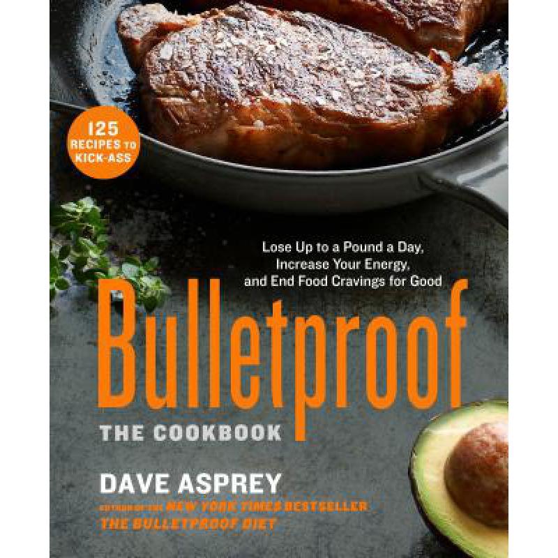 预订 Bulletproof: The Cookbook: Lose Up to a Poun...