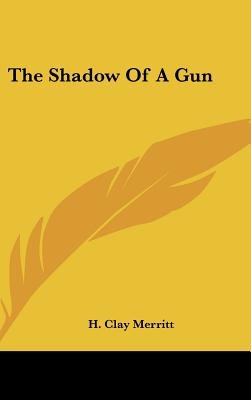 The Shadow of a Gun