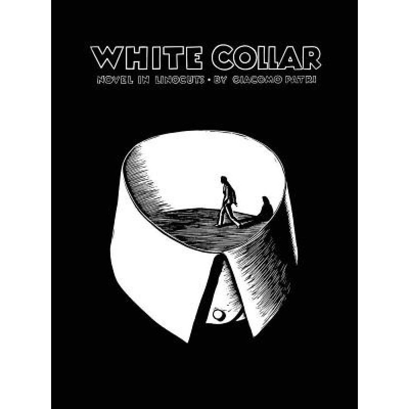 预订 White Collar: A Novel in Linocuts
