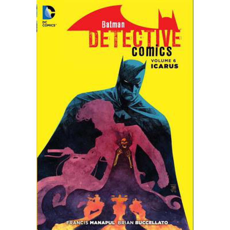 预订 Batman: Detective Comics Vol. 6: Icarus (The...