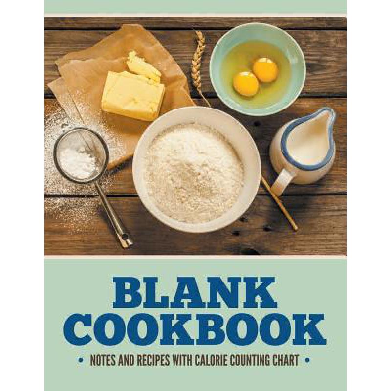 预订 Blank Cookbook Notes And Recipes With Calorie Counting Chart