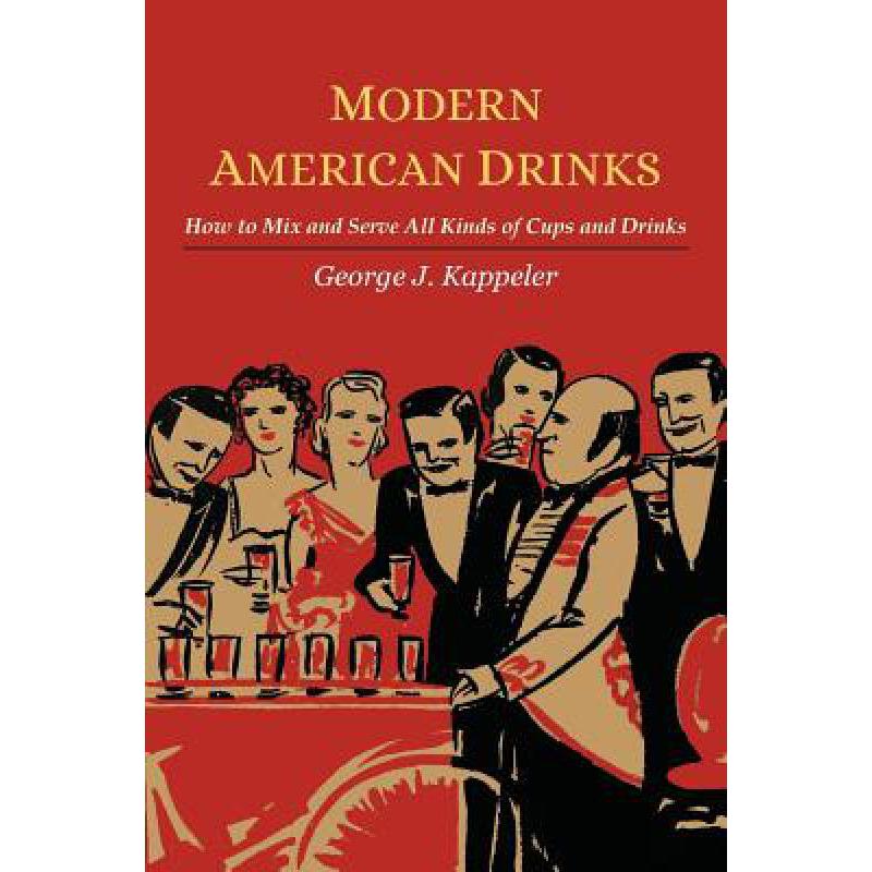 预订 Modern American Drinks; How to Mix and Serve...