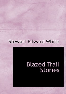 【预订】blazed trail stories