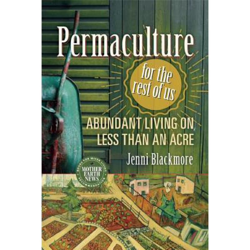 预订 Permaculture for the Rest of Us: Abundant Li...