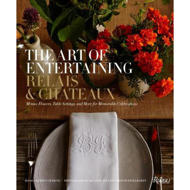 Art of Entertaining Relais & Chateaux, The: Men...