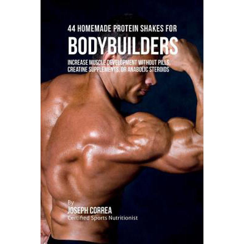 预订 44 Homemade Protein Shakes for Bodybuilders:...