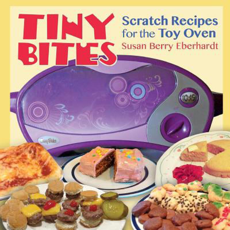 预订 Tiny Bites: Scratch Recipes for the Toy Oven