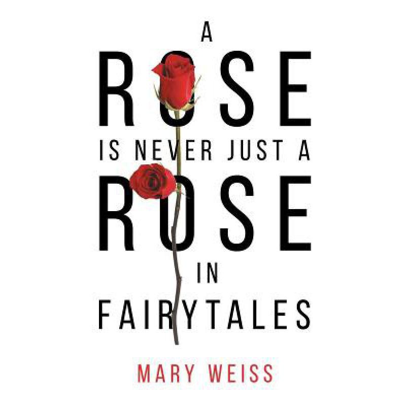 预订 a rose is never just a rose in fairytales