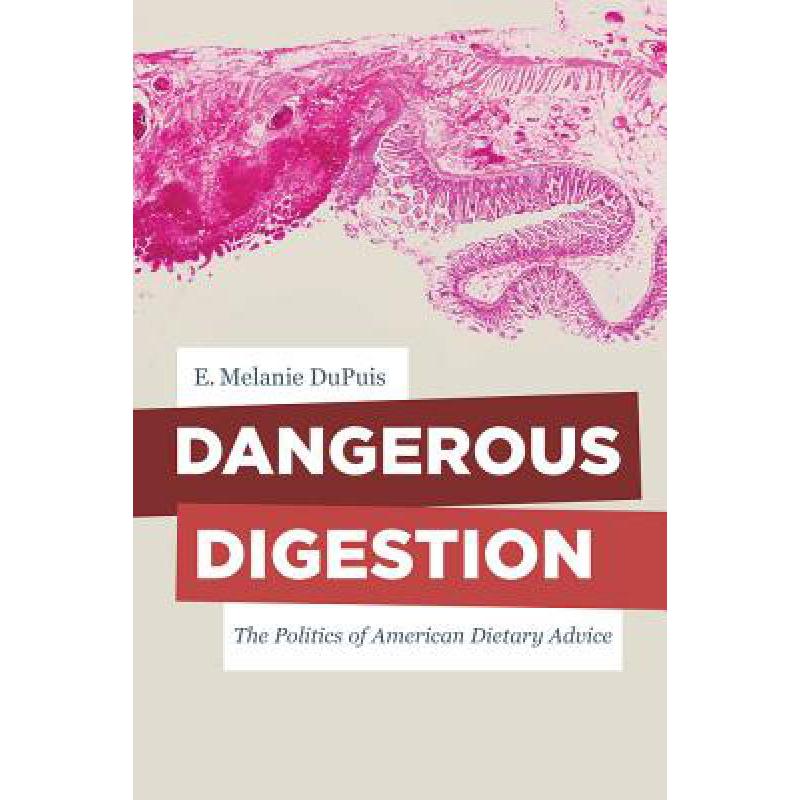 预订 Dangerous Digestion, Volume 58: The Politics...