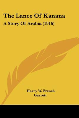 The Lance of Kanana: A Story of Arabia