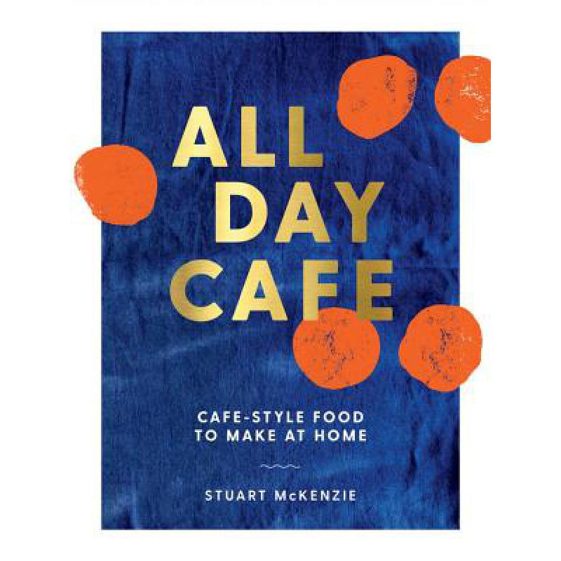 预订 All Day Cafe: Cafe-Style Food to Make at Home