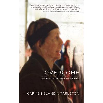 预订 Overcome: Burned, Blinded, and Blessed