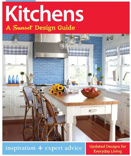 Kitchens: A Sunset Design Guide: