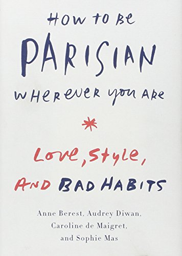 How to Be Parisian Wherever You Are Love, Style 英文原版