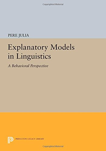 【预订】explanatory models in linguistics: a