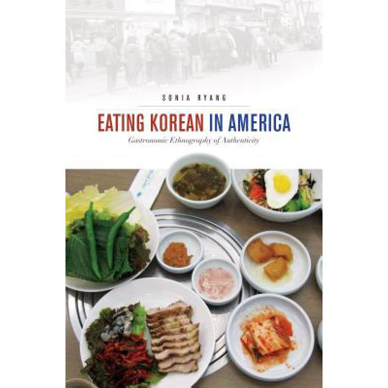 预订 Eating Korean in America: Gastronomic Ethnog...