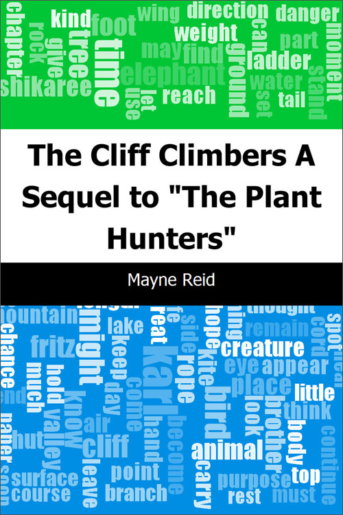 The Cliff Climbers: A Sequel to “The Plant Hunters”