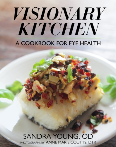 Visionary Kitchen: A Cookbook for Ey