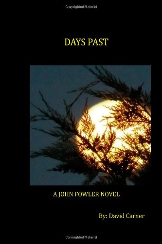 Days Past: A John Fowler Novel